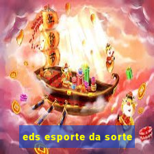 eds esporte da sorte